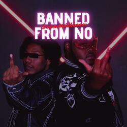 BANNED FROM NO (REMIX)