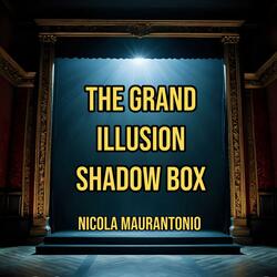 the grand illusion Shadows box