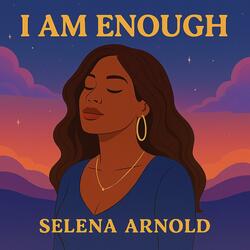 I AM ENOUGH