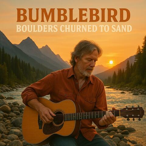 Boulders churned to sand