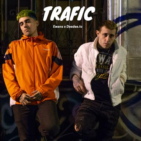 Trafic (feat. Deedee.Tc)