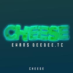 Cheese (feat. Deedee.Tc)