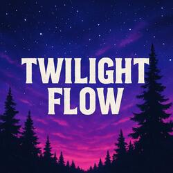 Twilight Flow