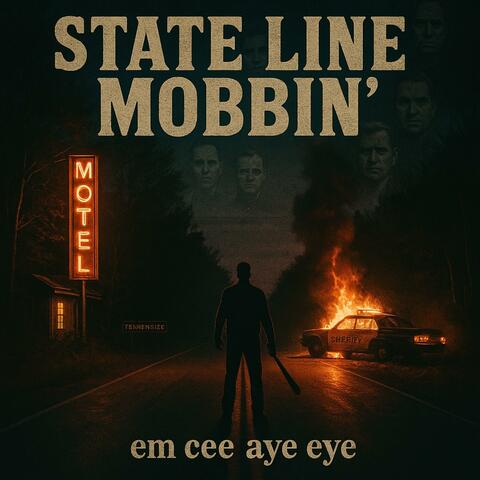 State Line Mobbin'
