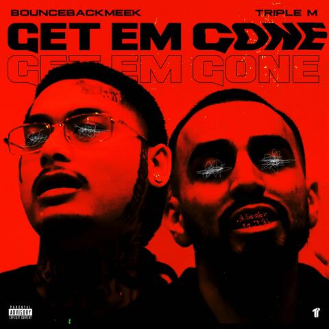 Get Em Gone (feat. Triple M)
