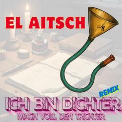 Ich bin dichter, mach voll den Trichter (Remix)