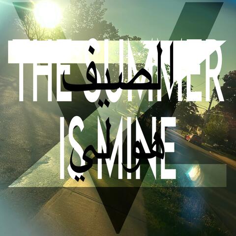 THE SUMMER IS MINE