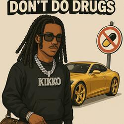 Dont Do Drugs