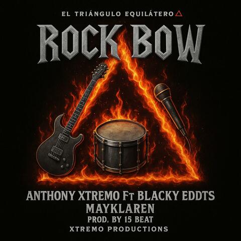 Rock Bow (feat. Blacky Eddts, May Klaren Baby, Xtremo Productions & 15 Beat)