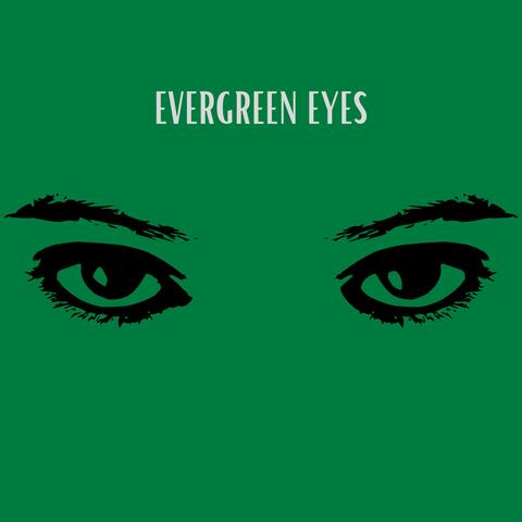 Evergreen Eyes