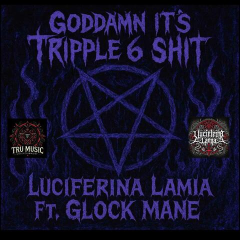 Goddamn It's Tripple 6 Shit (feat. Glock Mane)
