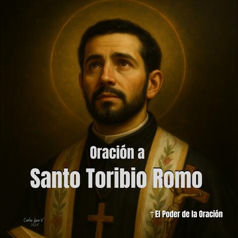 Oración a Santo Toribio Romo