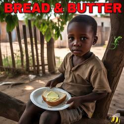Bread & Butter
