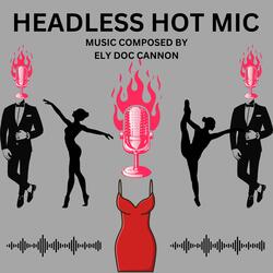 HEADLESS HOT MIC