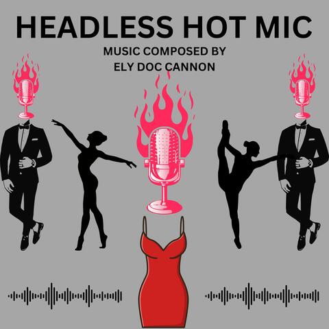 HEADLESS HOT MIC