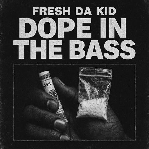 Dope In The Bass