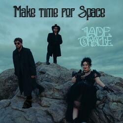 Make Time for Space