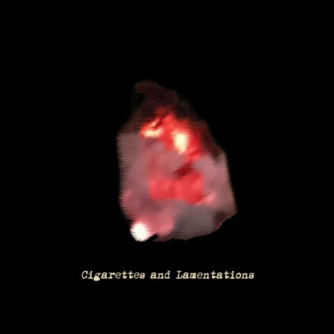 Cigarettes and Lamentations