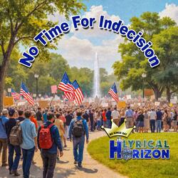 No Time for Indecision (No Kings Day) (Version III)