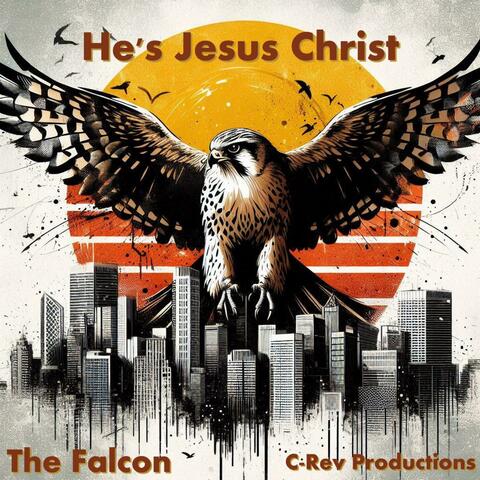 He's Jesus Christ (feat. The Falcon)