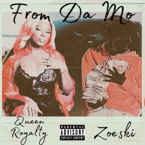 From Da Mo (feat. Zoeski & Queen Royalty)
