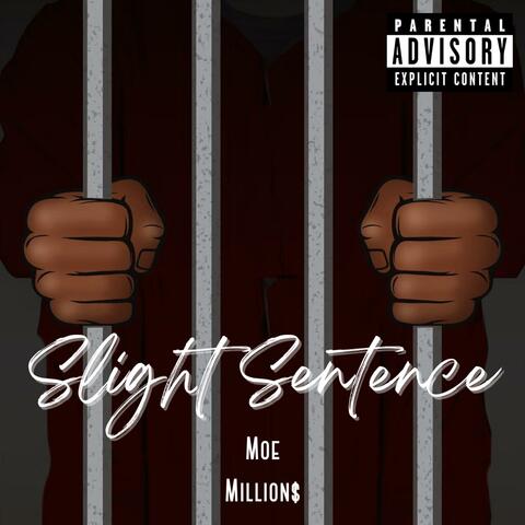 Slight Sentence