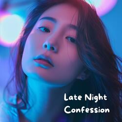 Late Night Confession