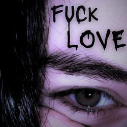FUCK LOVE (feat. 4KYaro & 90reeves)