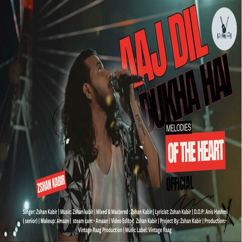 Aaj Dil Dukha Hai