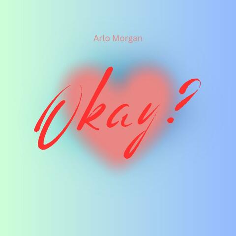 Okay?