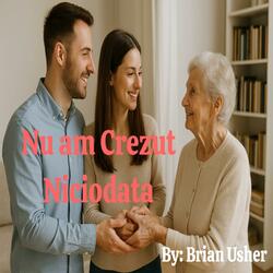 Nu am Crezut Niciodata