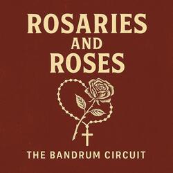Rosaries and Roses