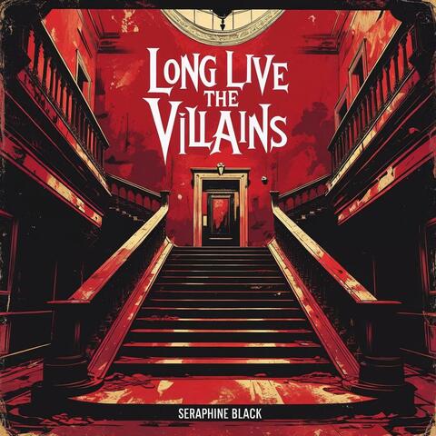 Long Live the Villains
