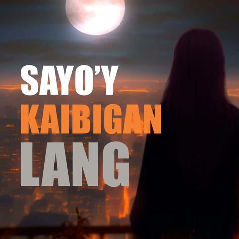 Sayo'y Kaibigan Lang (feat. Joshua Mari)