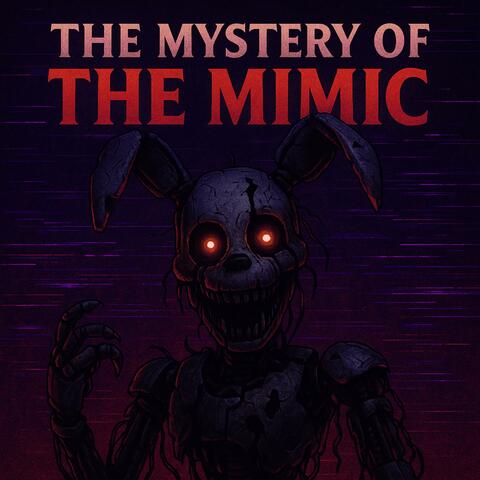The Mystery of the Mimic
