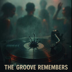 The Groove Remembers