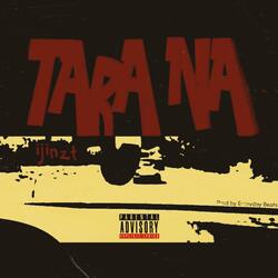 Tara Na (feat. IJIN ZT)