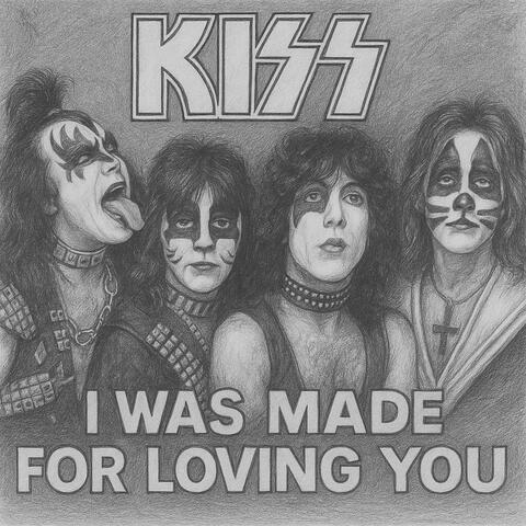 I Was Made for Lovin' You