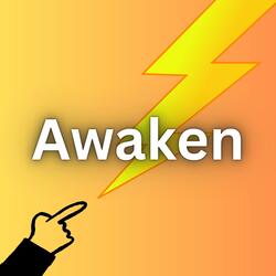 Awaken