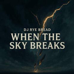 When The Sky Breaks