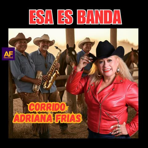 Corrido Adriana frias es la dama (feat. esa es banda)