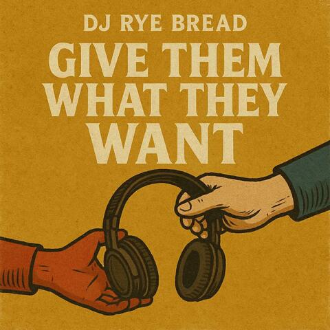 Give Them What They Want, Pt. 1