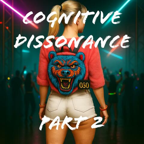 Cognitive Dissonance, Pt. 2