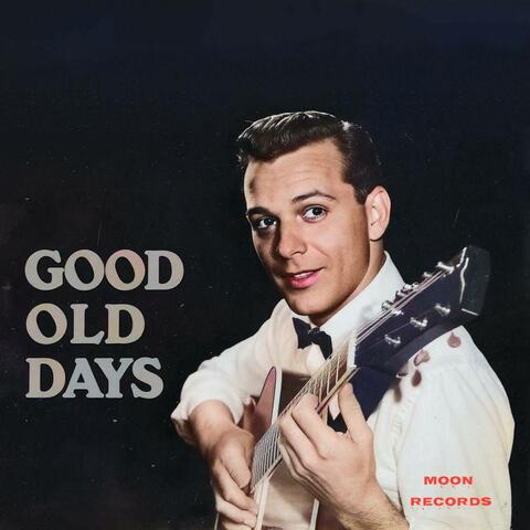 Good Old Days