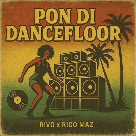 Pon Di Dancefloor (feat. Rico Maz)