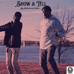 Show & Tell (feat. $khado)
