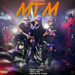 MTM (Mada Mada x Tonymix x Mardi Pa Trip) (feat. Tony Mix & Mardi Pa Trip)