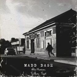 Madd Dash (feat. T.J., Tizzel & Ty Bugsy)