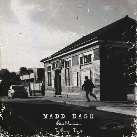 Madd Dash (feat. T.J., Tizzel & Ty Bugsy)