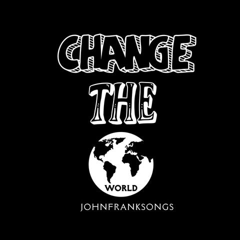 Change The World